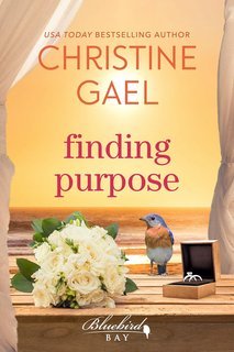 Christine Gael, Denise Grover Swank - Bluebird Bay Vol. 11. Finding Purpose (2025)