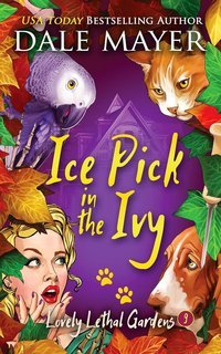 Dale Mayer - Lovely Lethal Gardens Vol. 9. Ice Pick in the Ivy (2025)