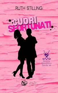 Ruth Stilling - Seattle Scorpions Vol. 1. Cuori sfortunati (2025)