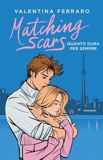 Valentina Ferraro - Matching Scars Vol. 2. Quanto dura per sempre (2025)