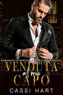 Cassi Hart  - I Padroni dell’Asta Vol. 1. Venduta al mio capo (2025)