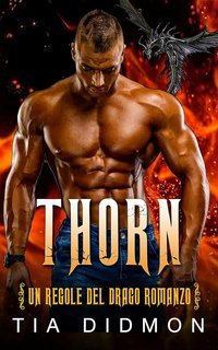 Tia Didmon - Le Regole del Drago Vol. 4. Thorn (2025)