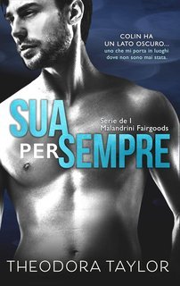 Theodora Taylor - I Malandrini Fairgoods Vol. 1. Sua per sempre (2025)