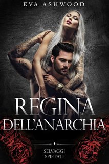 Eva Ashwood - Selvaggi Spietati Vol. 2. Regina dell'Anarchia (2025)