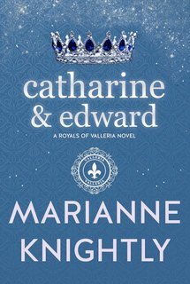 Marianne Knightly - Royals of Valleria Vol. 6. Catharine & Edward (2025)