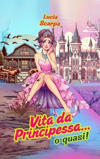 Lucia Scarpa - Vita da Principessa... o quasi! (2025)