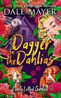 Dale Mayer - Lovely Lethal Gardens Vol. 4. Dagger in the Dahlias (2025)