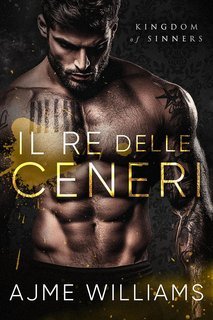 Ajme Williams - Kingdom of Sinners Vol. 4. Il Re delle Ceneri (2025)