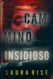 Laura Rise - Cammino Insidioso (Ivy Pane Libro 4) (2025)