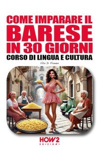 Vito Di Fronzo - Come imparare il barese in 30 giorni (2025)