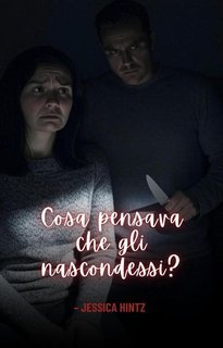 Jessica Hintz - Italian Crime Fiction Vol. 1. Cosa pensava che gli nascondessi? (2025)