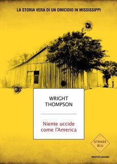 Wright Thompson - Niente uccide come l’America (2025)