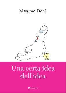 Massimo Donà - Una certa idea dell’idea (2025)