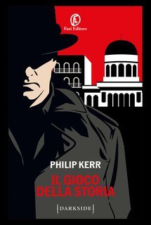 Philip Kerr - Il gioco della Storia (2025)