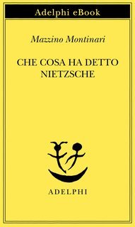 Mazzino Montinari - Che cosa ha detto Nietzsche (2025)