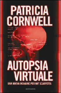 Patricia Cornwell - Autopsia virtuale (2011)
