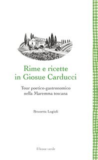Brunetta Lugioli - Rime e ricette in Giosuè Carducci (2022)