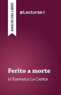 Tommaso Rossi - Ferito a morte, di Raffaele La Capria. Analisi del libro (2025)