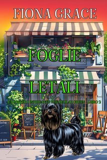 Fiona Grace - Foglie Letali. Delilah Green Libro 2 (2025)