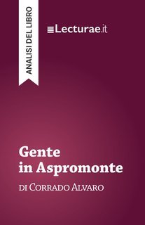 Tommaso Rossi - Gente in Aspromonte, di Corrado Alvaro. Analisi del libro (2025)