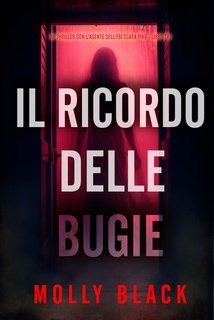 Molly Black - Il Ricordo delle Bugie (Clara Pike Libro Tre) (2025)