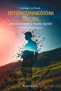 Gennaro Loffredo - Interconnessioni social. Comunicazione e media digitali (2025)
