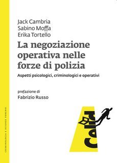 Jack Cambria, Sabino Moffa, Erika Tortello - La negoziazione operativa nelle forze di polizia (2025)