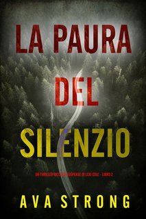 Ava Strong - Paura del Silenzio (Lexi Cole Libro 2) (2025)