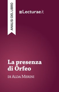 Tommaso Rossi - La presenza di Orfeo, di Alda Merini. Analisi del libro (2025)