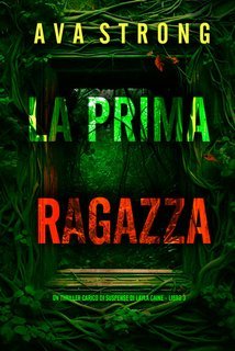 Ava Strong - La Prima Ragazza (Layla Caine Libro 3) (2025)