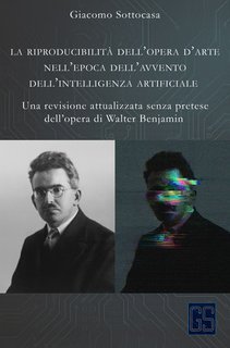 Giacomo Sottocasa - La riproducibilità dell’opera d’arte nell’epoca dell’avvento dell’intelligenza artificiale (2025)