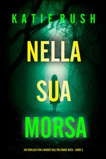 Katie Rush - Nella Sua Morsa (Drake Reed Libro 2) (2025)
