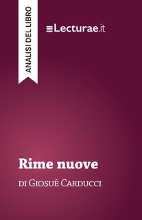Tommaso Rossi - Rime nuove, di Giosuè Carducci. Analisi del libro (2025)