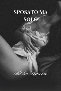 Alishe Simeon - Sposato Ma Solo (2025)