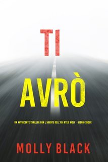 Molly Black - Ti Avrò (Rylie Wolf Libro Cinque) (2025)