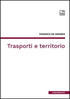 Federico De Andreis - Trasporti e territorio (2025)