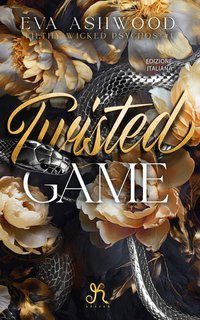 Eva Ashwood - Filthy Wicked Psychos Vol. 1. Twisted Game (2025)