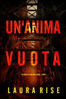 Laura Rise - Un'Anima Vuota (Bree Noble Libro 1) (2025)