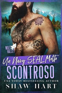 Shaw Hart - Wolf Valley. Grumps  Vol. 10.Un Navy SEAL Molto Scontroso (2025)