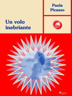 Paola Picasso - Un volo inebriante (2025)