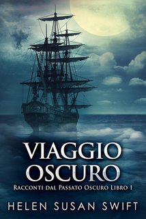 Helen Susan Swift - Viaggio oscuro (2025)