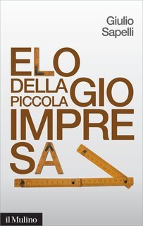 Giulio Sapelli - Elogio della piccola impresa (2013)