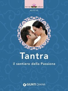 Alice Ki - Tantra. Il sentiero della passione (2016)