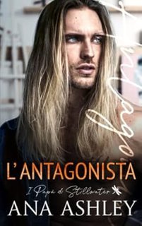 Ana Ashley  ─  L'Antagonista  (I papà di Stillwater Vol. 2) (2022)