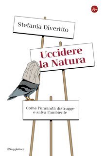 Stefania Divertito - Uccidere la natura (2025)