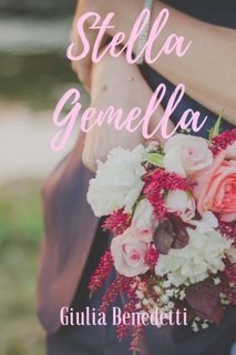 Giulia Benedetti - Daniele & Veronica Vol. 3 - Stella gemella (2016)