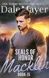 Dale Mayer - SEALs of Honor Vol. 15. Macklin (2025)