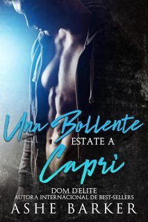 Ashe Barker - Dom d’élite Vol. 1. Una bollente estate a Capri (2025)