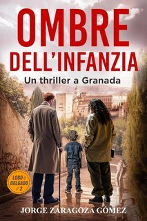 Jorge Zaragoza Gomez - Serie Lobo e Delgado Vol. 2. Ombre dell’infanzia (2025)