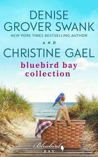 Christine Gael,  Denise Grover Swank - Bluebird Bay. Raccolta (2025)